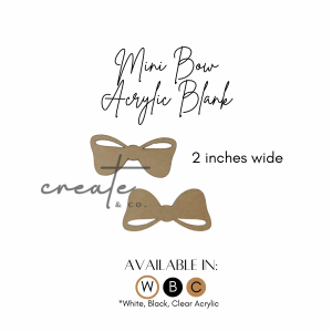Mini Bow Acrylic Blank